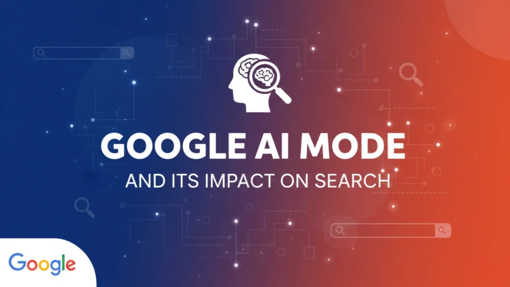 Google AI Mode How It Changes Search & SEO in 2025